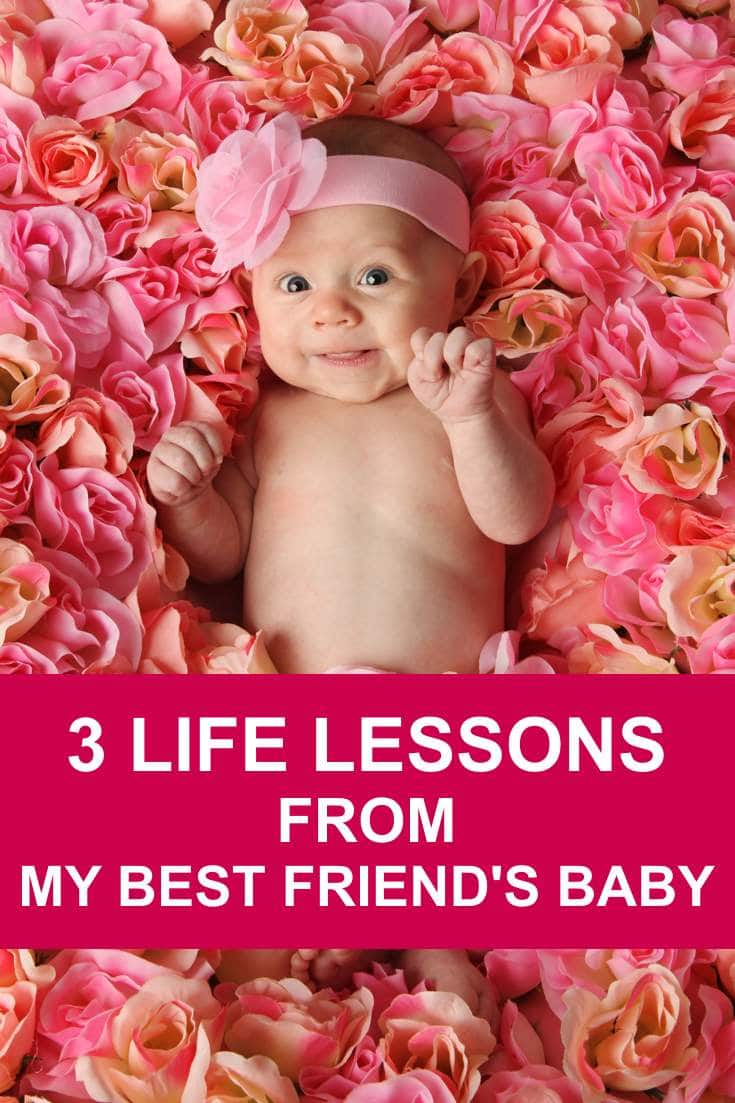 3 Life Lessons From My Best Friend's Baby